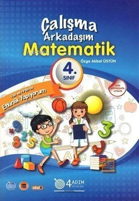  4 Sınıf Matematik Çalışma Arkadaşım/4 Adım | 4 Sınıf Matematik Çalışma Arkadaşım/4 Adım | Özge Akbal Üstün | 4 Adım Yayınları | 9786056859458 