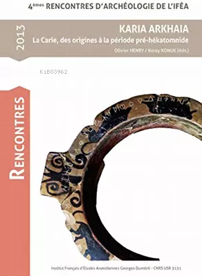 Karia Arkhaia: La Carie,, Des Origines A La Periode Pre-Hekatomnide