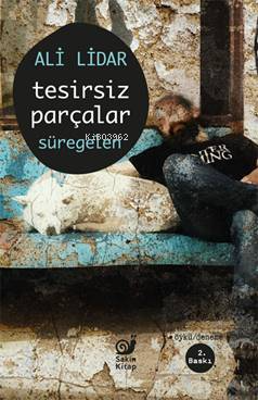  Tesirsiz Parçalar | Ali Lidar | Sakin Kitap | 9786259988078 | 