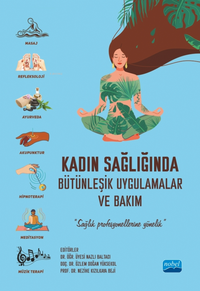 Kadın Sağlığında Bütünleşik Uygulamalar ve Bakım;"Sağlık Profesyonellerine Yönelik"