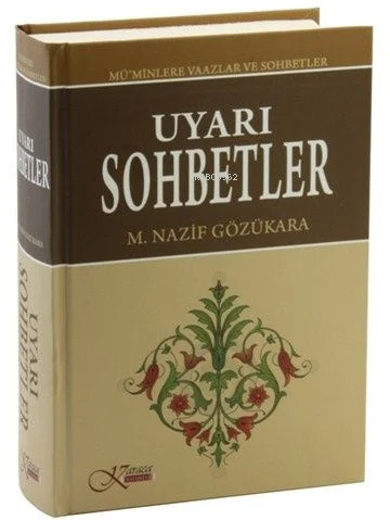 Uyarı Sohbetler Mü'minlere Vaazlar ve Sohbetler (Ciltli)