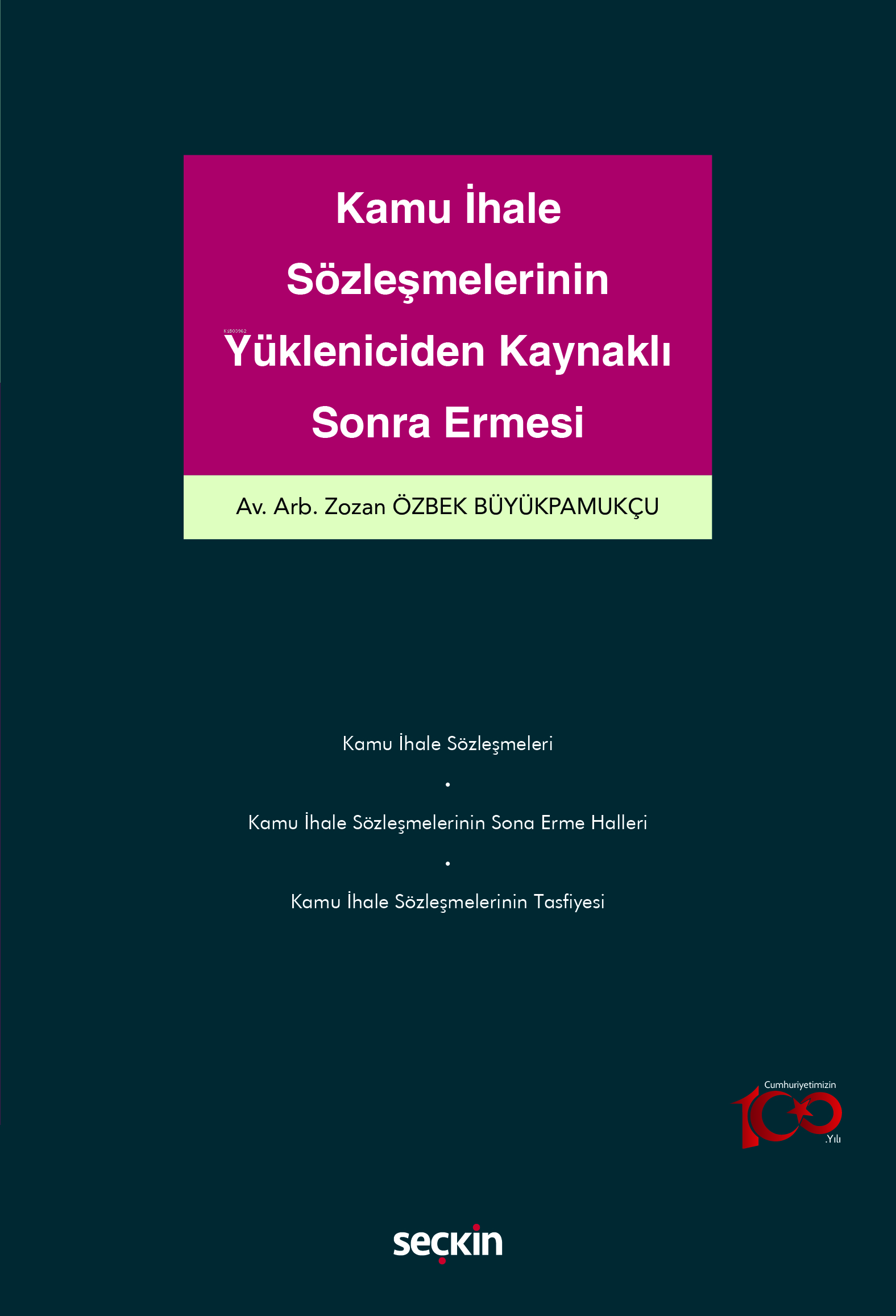 Kamu İhale Sözleşmelerinin Yükleniciden Kaynaklı Sona Ermesi