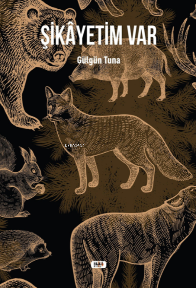  Şikayetim Var | Gülgün Tuna | Tilki Kitap | 9786257654685 | 