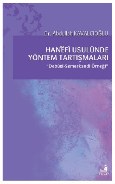 Hanefi Usulünde Yöntem Tartışmaları