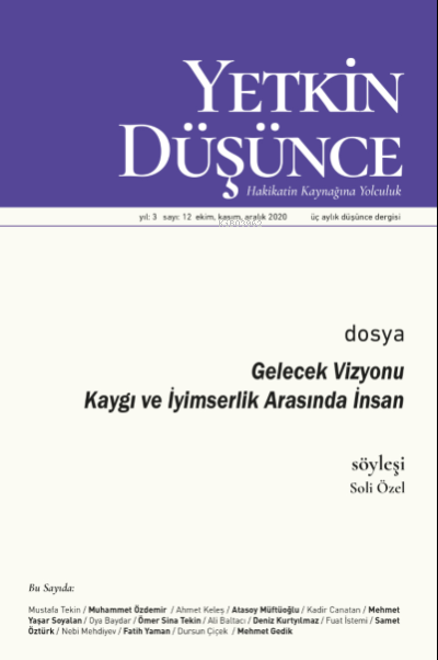 Yetkin Düşünce Sayı 12 - Gelecek Vizyonu Kaygı ve İyimserlik Arasında İnsan