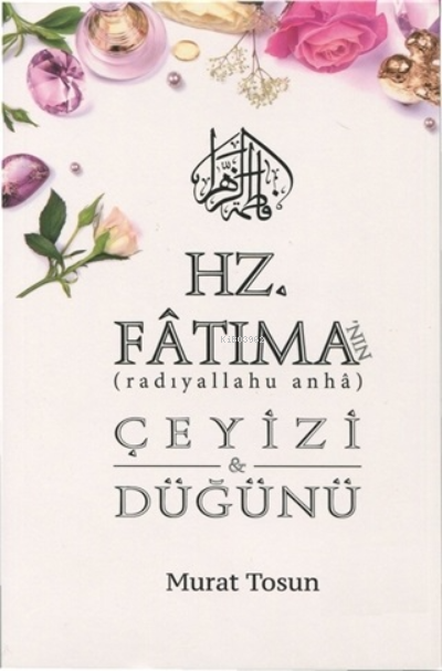 Hz. Fatıma'nın (Radıyallahu Anha) Çeyizi Düğünü