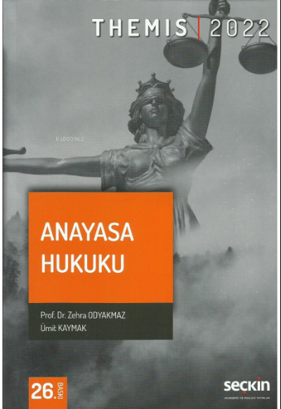  Themıs Anayasa Hukuku | Ümit Kaymak | Zehra Odyakmaz | Seçkin Yayıncılık | 9789750274794 | 