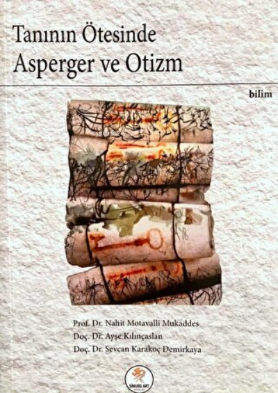  Tanının Ötesinde Asperger ve Otizm | Tanının Ötesinde Asperger ve Otizm | Nahit Motavalli Mukaddes | Simurg Art Yayınları | 9786057484222 