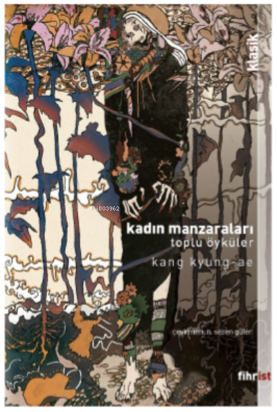  Kadın Manzaraları | Kang Kyung ae | Fihrist Kitap | 9786257599542 | 