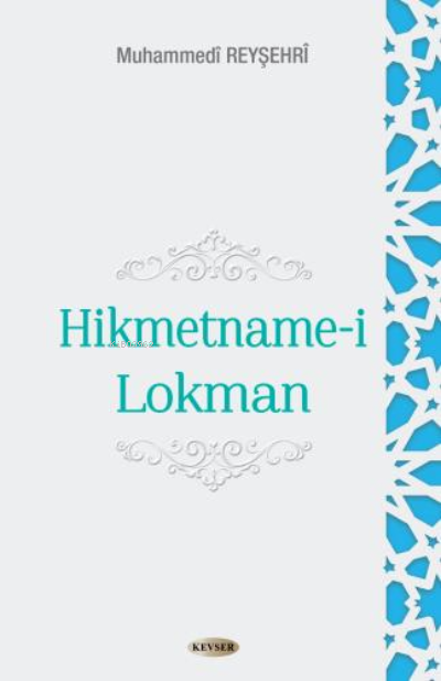  Hikmetnamei Lokman | Muhammed Reyşehri | Kevser Yayıncılık | 9786054792887 | 