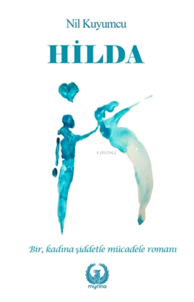 Hilda Bir, Kadına Şiddetle Mücadele Romanı