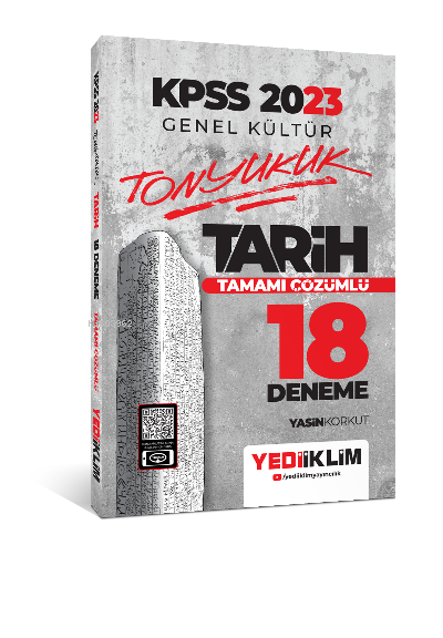  2023 KPSS Genel Kültür Tonyukuk Tarih Tamamı Çözümlü 18 Deneme | 2023 KPSS Genel Kültür Tonyukuk Tarih Tamamı Çözümlü 18 Deneme | Yasin Korkut | Yediiklim Yayıncılık | 9786254311833 