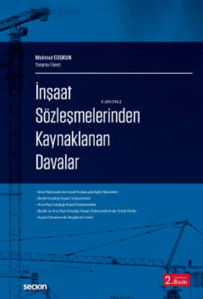  İnşaat Sözleşmelerinden Kaynaklanan Davalar | Mahmut Coşkun | Seçkin Yayıncılık | 9789750260827 | 