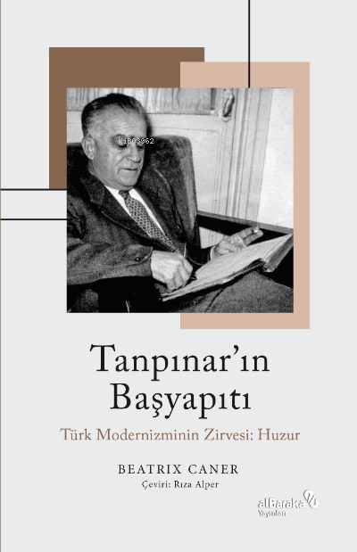 Tanpınar’ın Başyapıtı: Türk Modernizminin Zirvesi: Huzur