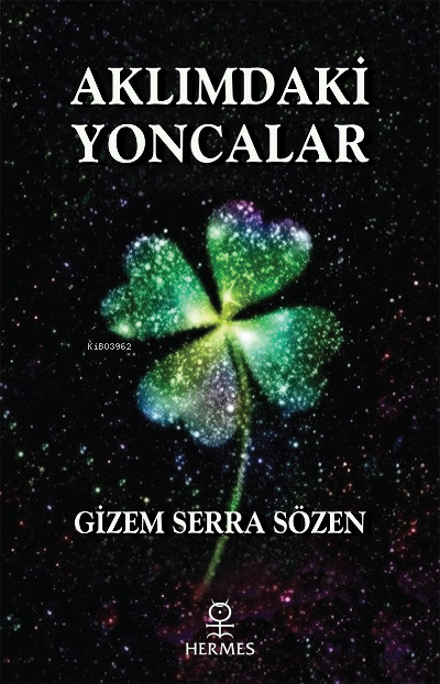  Aklımdaki Yoncalar | Gizem Serra Sözen | Hermes Yayınları | 9786057285126 | 