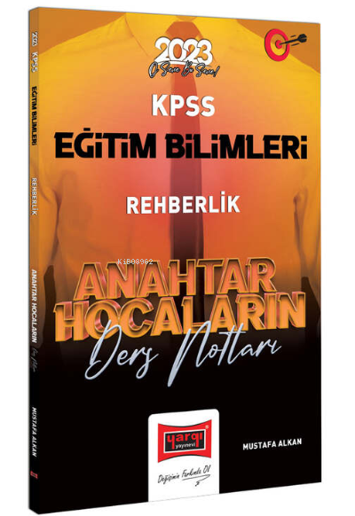  2023 KPSS Eğitim Bilimleri Anahtar Hocaların Rehberlik ve Özel Eğitim Ders Notları | 2023 KPSS Eğitim Bilimleri Anahtar Hocaların Rehberlik ve Özel Eğitim Ders Notları | Mustafa Alkan | Yargı Yayınevi | 9786254213274 