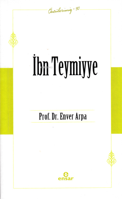 İbn Teymiyye - Öncülerimiz 30