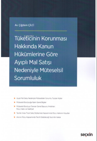 Tüketicinin Korunması Hakkında Kanun Hükümlerine Göre Ayıplı Mal Satışı Nedeniyle Müteselsil Sorumluluk