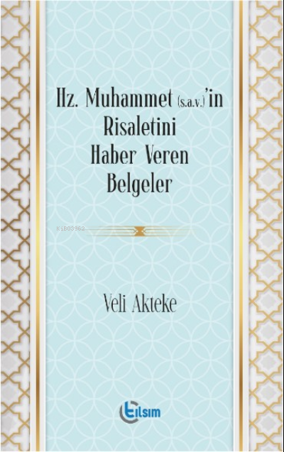Hz. Muhammet (s.a.v)’in Risaletini Haber Veren Belgeler
