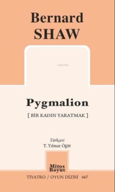Pygmalion - Bir Kadın Yaratmak - Tiyatro Oyun Dizisi 667
