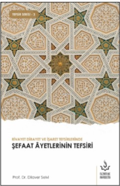 Rivayet Dirayet ve İşaret Tefsirlerinde Şefaat Ayetleri