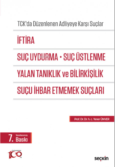 İftira, Suç Uydurma, Suç Üstlenme, Yalan Tanıklık ve Bilirkişilik, Suçu İhbar Etmemek Suçları