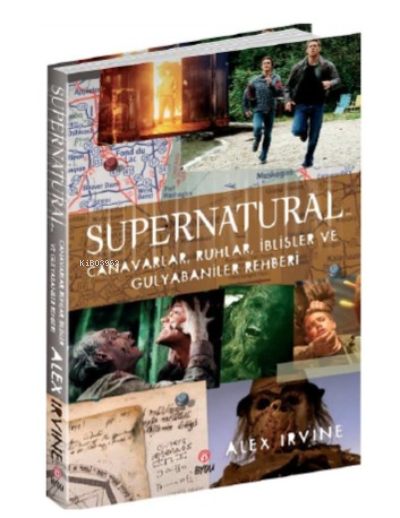 Supernatural- Canavarlar,Ruhlar,İblisler ve Gulyabaniler Rehberi