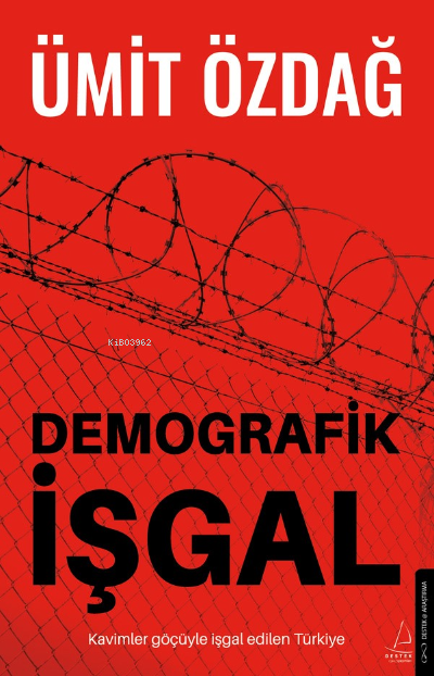 Demografik İşgal;Kavimler Göçüyle İşgal Edilen Türkiye