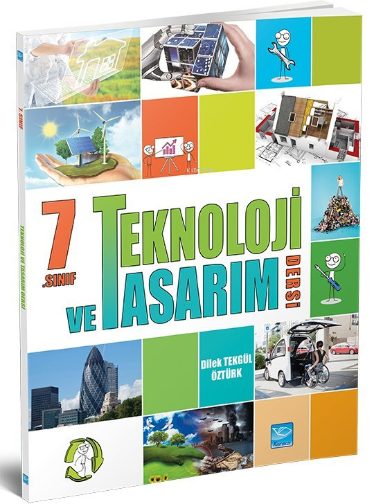  Teknoloji ve Tasarım 7 | Teknoloji ve Tasarım 7 | Dilek Tekgül Öztürk | Karaca Eğitim Yayınları | 9786051900322 
