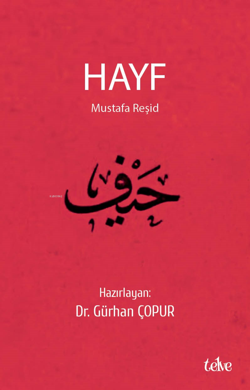  Hayf | Mustafa Reşid | Gürhan Çopur | Telve Kitap | 9786057258236 | 