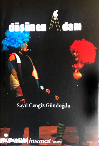  Düşünen Adam | Düşünen Adam | Sayıl Cengiz Gündoğdu | İnsancıl Yayınları | 9786055958886 