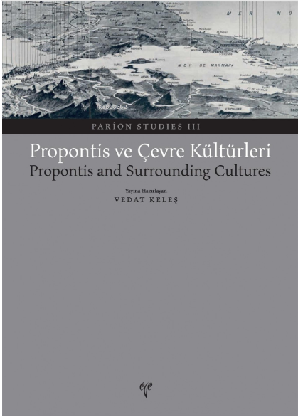  Propontis ve Çevre Kültürleri | Vedat Keleş | Ege Yayınları | 9786057673640 | 