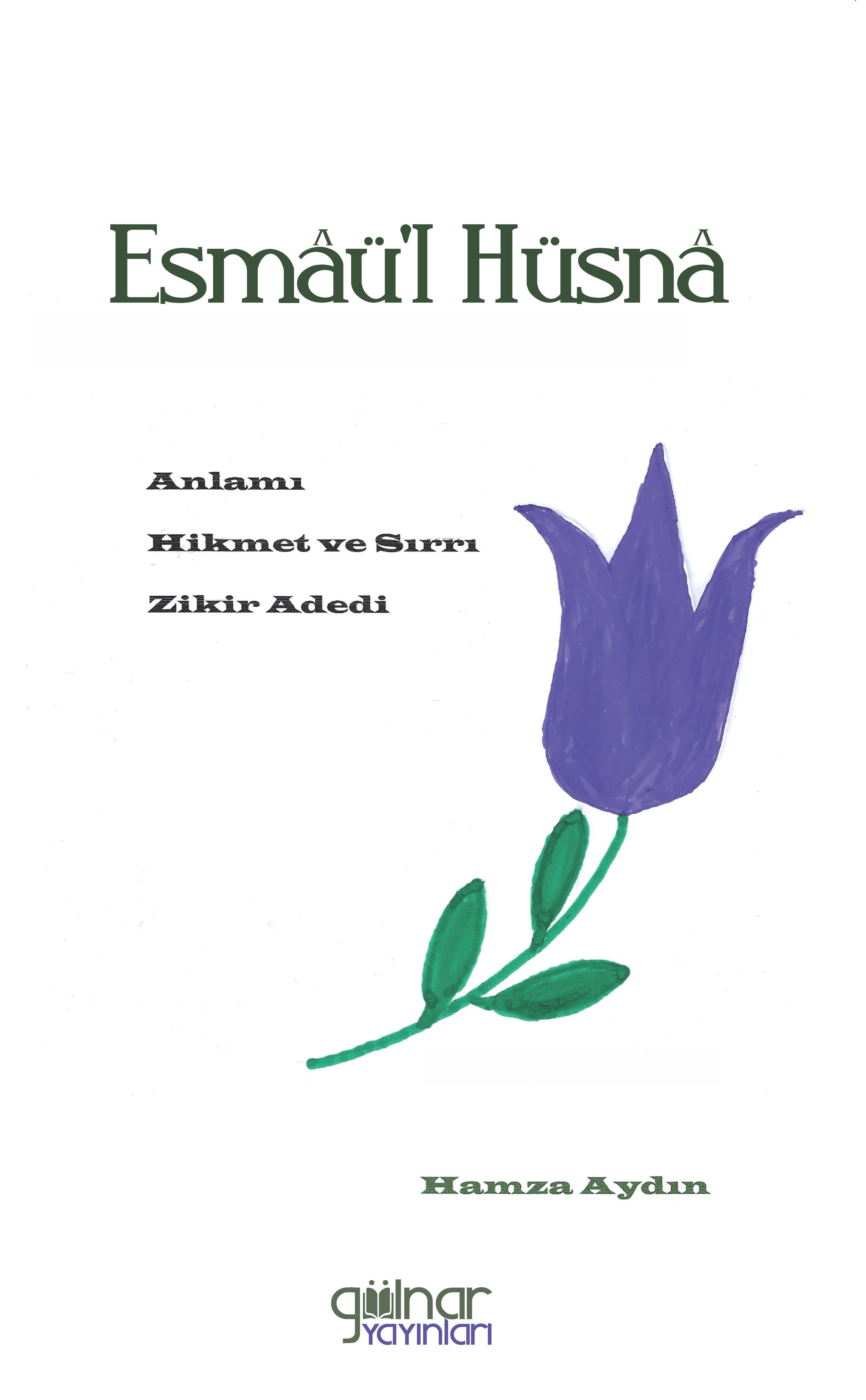  Esmaül Hüsna | Esmaül Hüsna | Hamza Aydın | Gülnar Yayınları | 9786256874992 