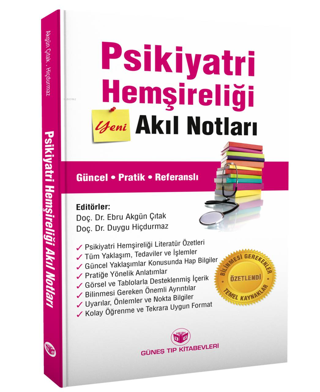  Psikiyatri Hemşireliği Akıl Notları | Psikiyatri Hemşireliği Akıl Notları | Ebru Akgün Çıtak | Duygu Hiçdurmaz | Güneş Tıp Kitabevi | 9789752778153 