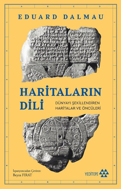 Haritaların Dili;Dünyayı Şekillendiren Haritalar Ve Öncüleri