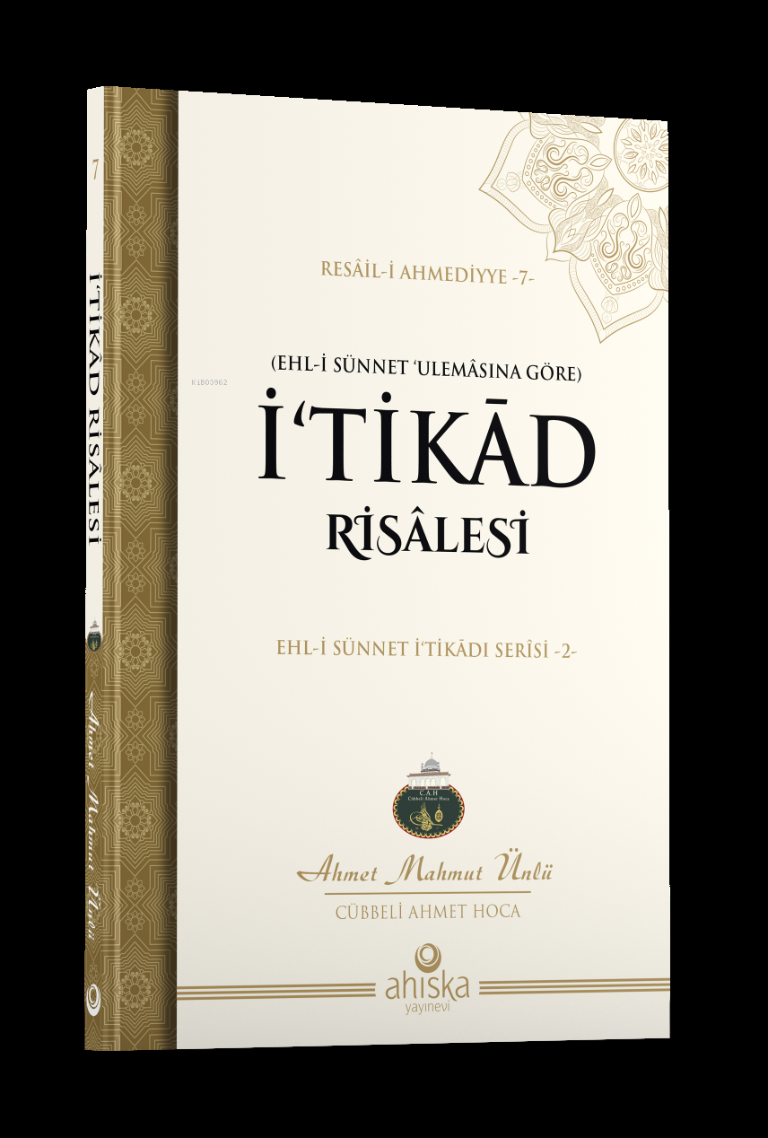 İ'tikad Risâlesi;Ehl-i Sünnet İ'tikadı Serisi -2-