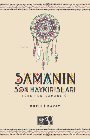 Şamanın Son Haykırışı;Türk Neo-Şamanlığı