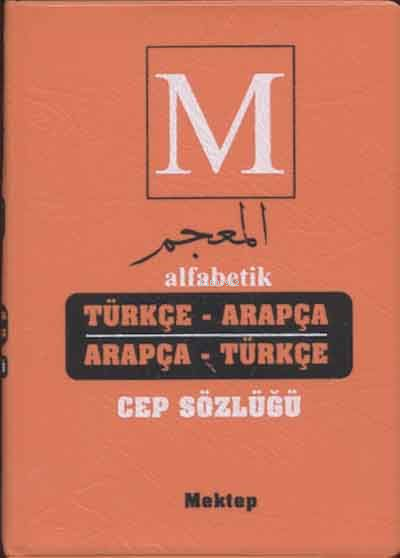 Alfabetik Arapça Türkçe - Türkçe Arapça Cep Sözlüğü