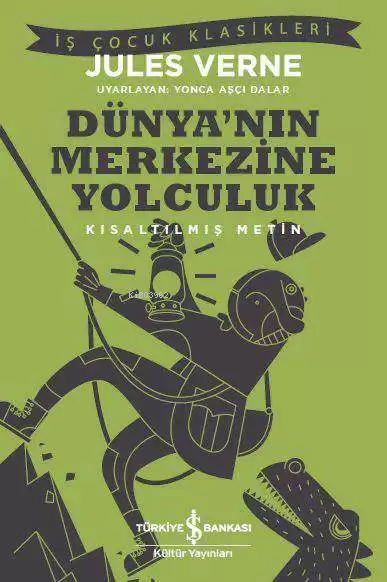 Dünya'nın Merkezine Yolculuk; Kısaltılmış Metin