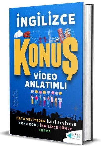 İngilizce Konuş Video Anlatımlı - Orta Seviyeden İleri Seviyeye Konu Konu İngilizce Cümle Kurma