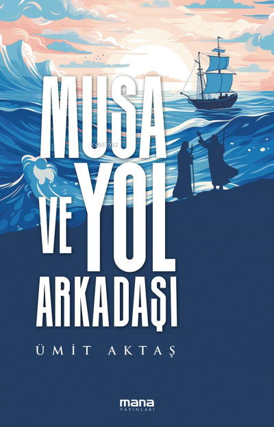 Musa ve Yol Arkadaşı