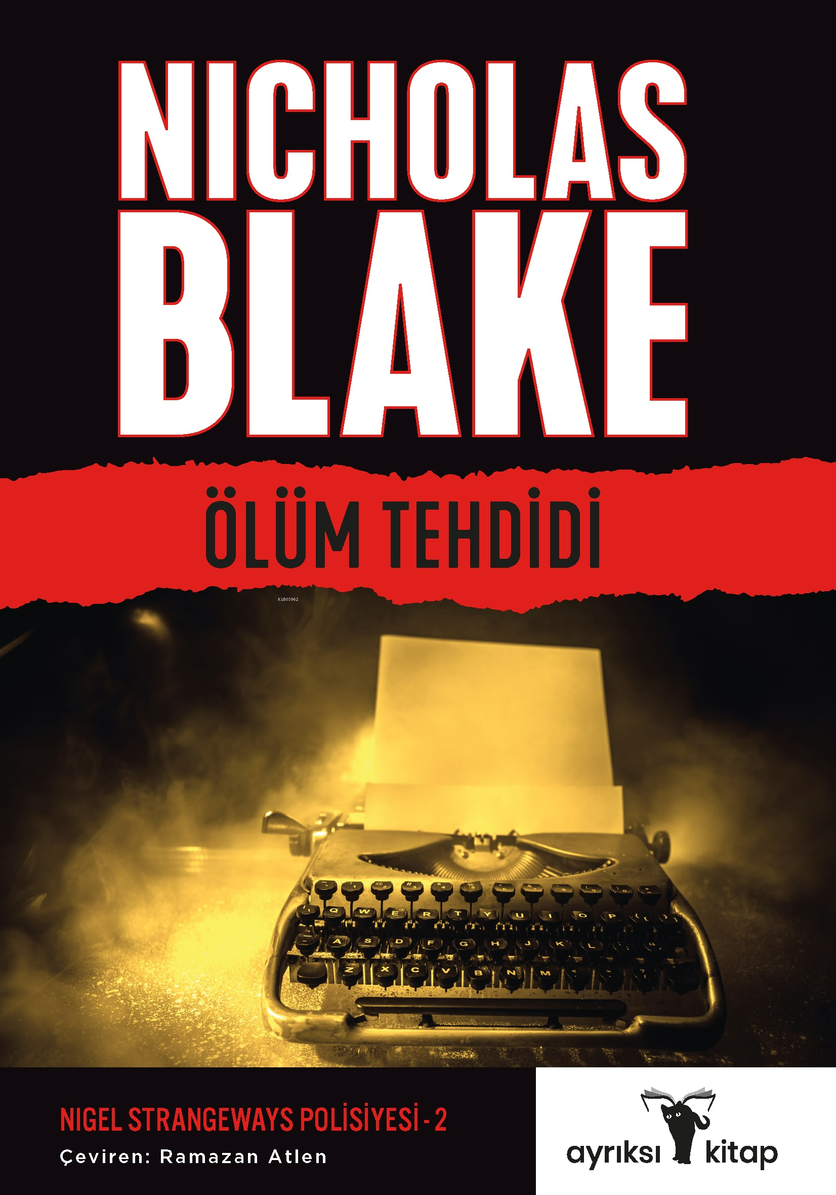  Ölüm Tehdidi Nigel Strangeways Serisi | Ramazan Atlen | Nicholas Blake | Murat Demir | Ayrıksı | 9786259918792 | 