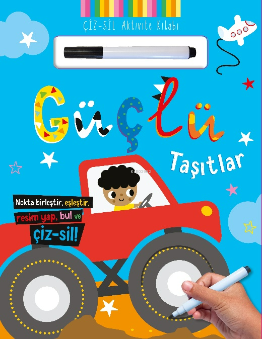 Güçlü Taşıtlar;Çiz – Sil Aktivite Kitabı