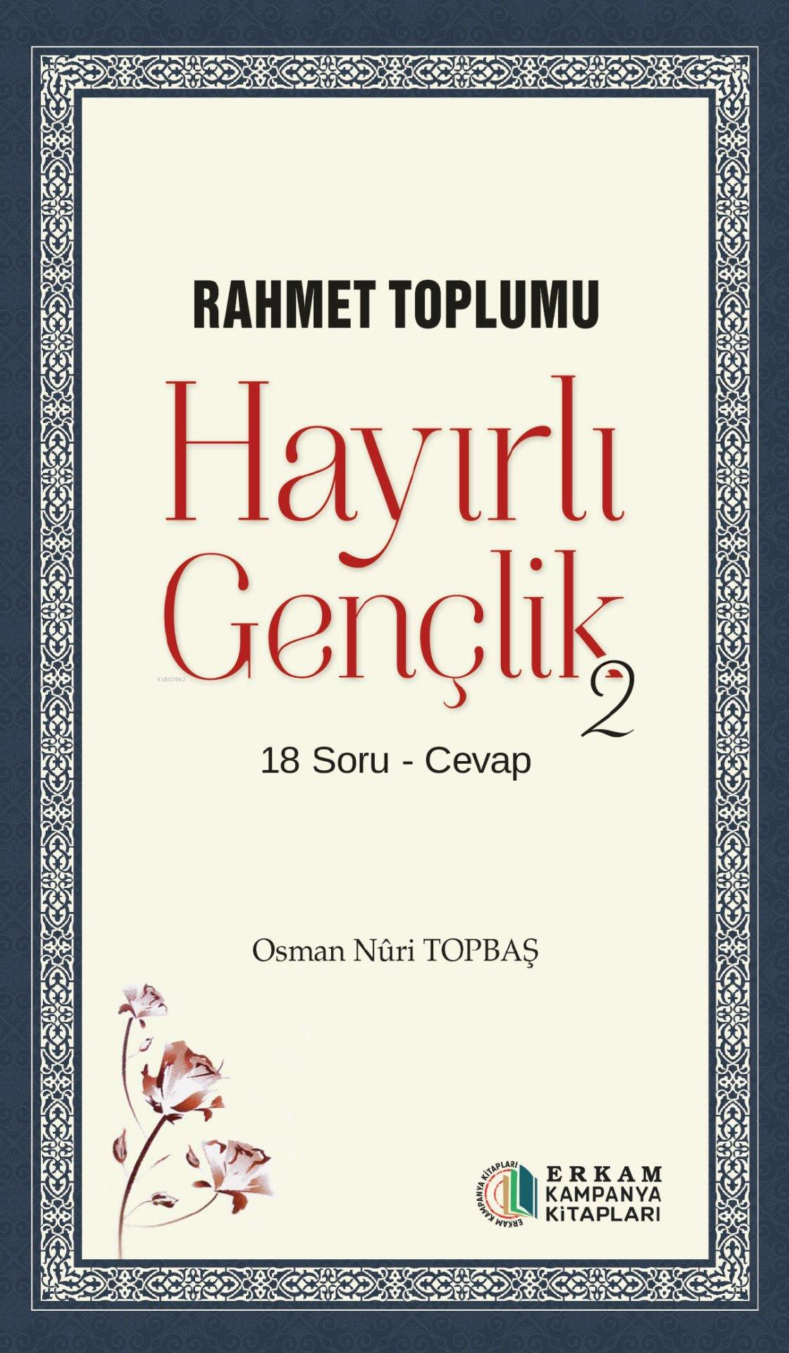 Hayırlı Gençlik - 2;Rahmet Toplumu