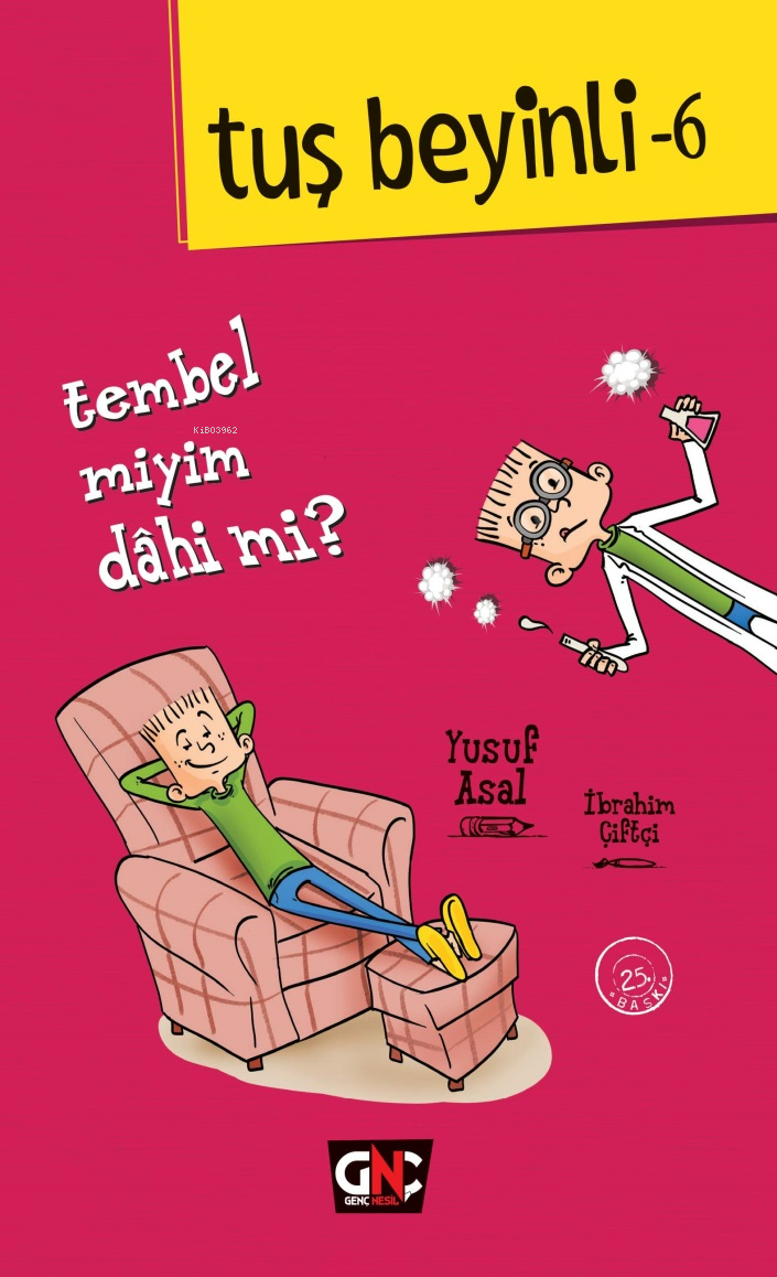 Tuş Beyinli 6 - Tembel miyim? Dahi mi?