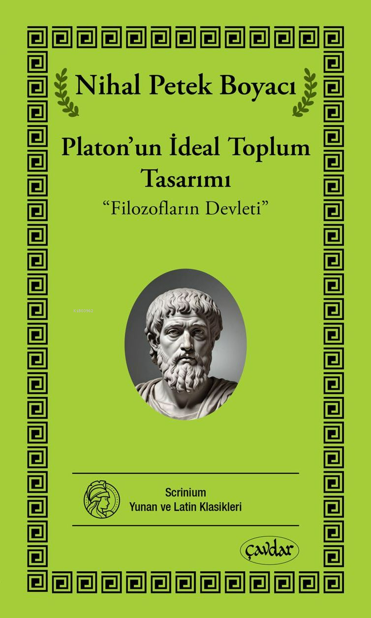 Platon'un İdeal Toplum Tasarımı;Filozofların Devleti