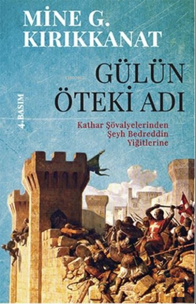 Gülün Öteki Adı; Kathar Şövalyelerinden Şeyh Bedreddin Yiğitlerine