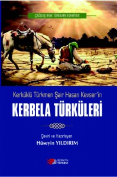 Kerküklü Türkmen Şair Hasan Kevser'in Kerbela Türkleri