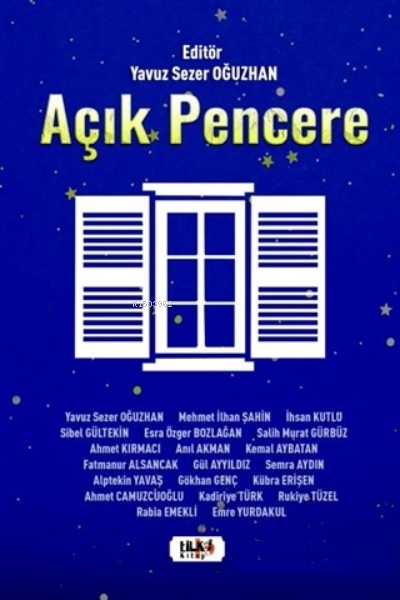  Açık Pencere | Senem Yıldırım | Yavuz Sezer Oğuzhan | Yusuf Özden | M Nurullah Koç | Necmeddin Emre Gümüş | Senem Yıldırım | Kamil Çelebi | Tilki Kitap | 9786257190800 | 