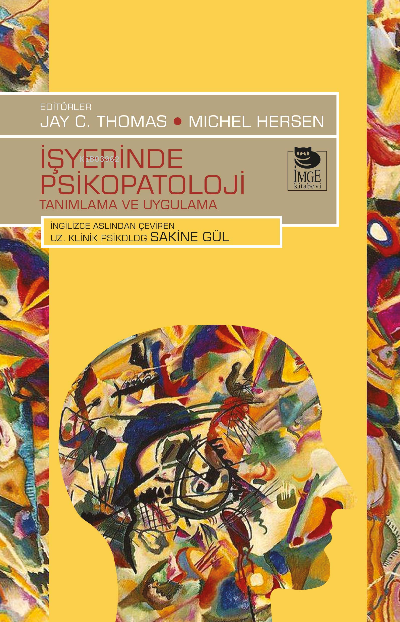 İşyerinde Psikopatoloji;Tanımlama ve Uygulama